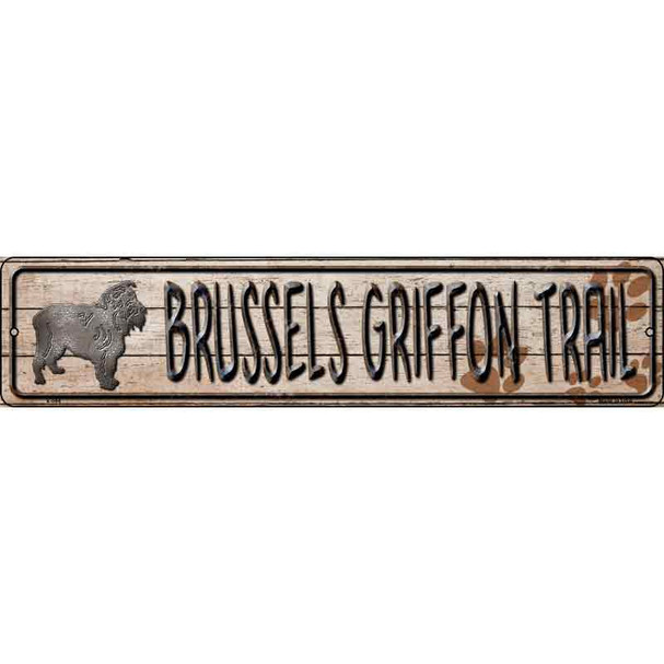 Brussels Griffon Trail Novelty Metal Street Sign