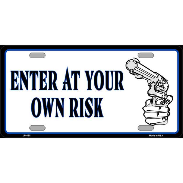 Enter At Own Risk Metal Novelty License Plate