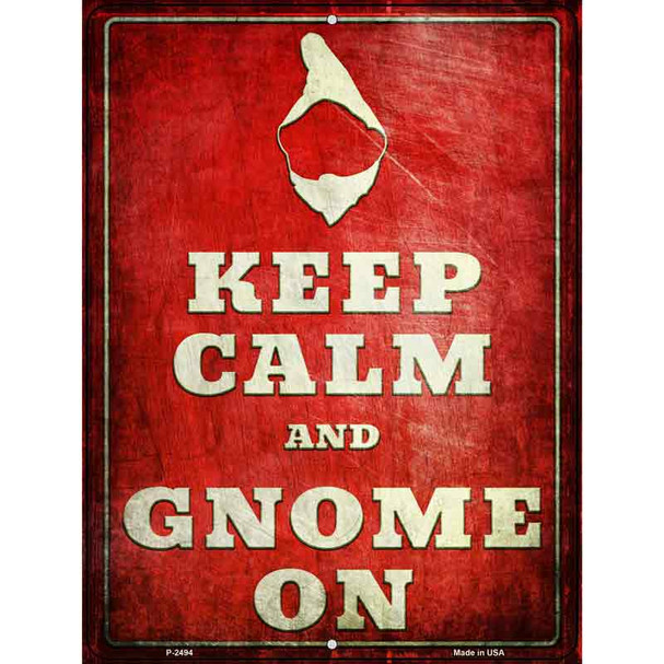 Keep Calm & Gnome On Novelty Metal Parking Sign