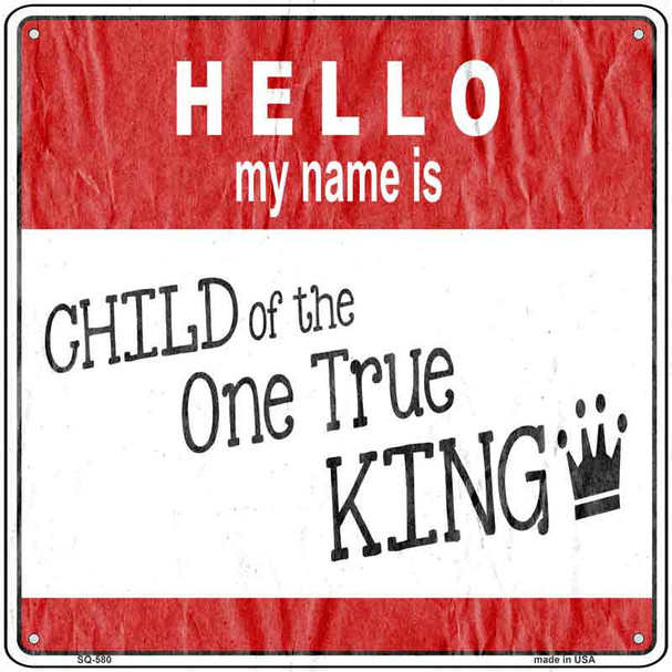 One True King Novelty Metal Square Sign