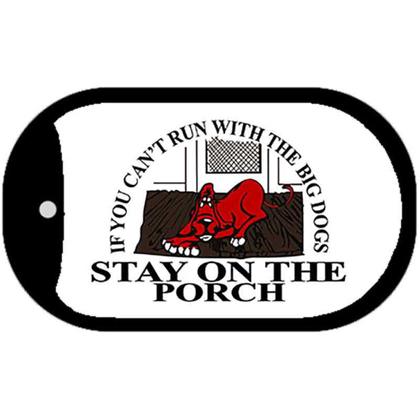 Stay on the Porch Novelty Metal Dog Tag Necklace DT-2430