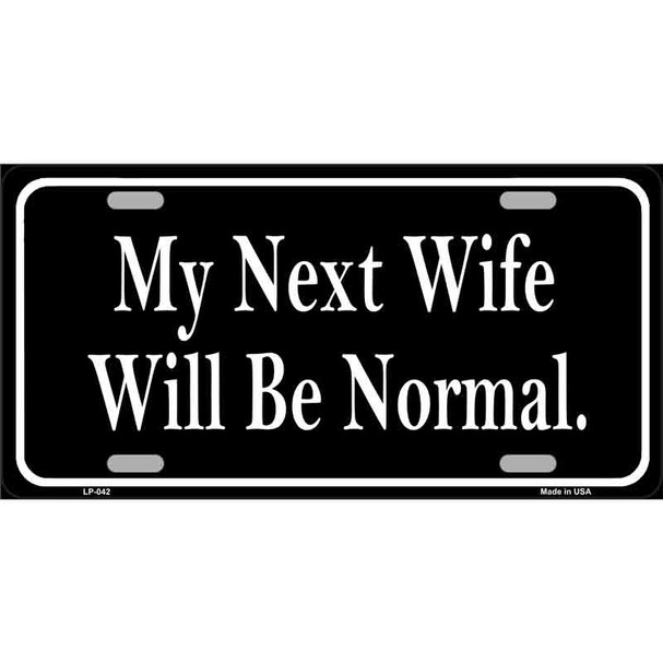 My Next Wife Novelty Metal License Plate