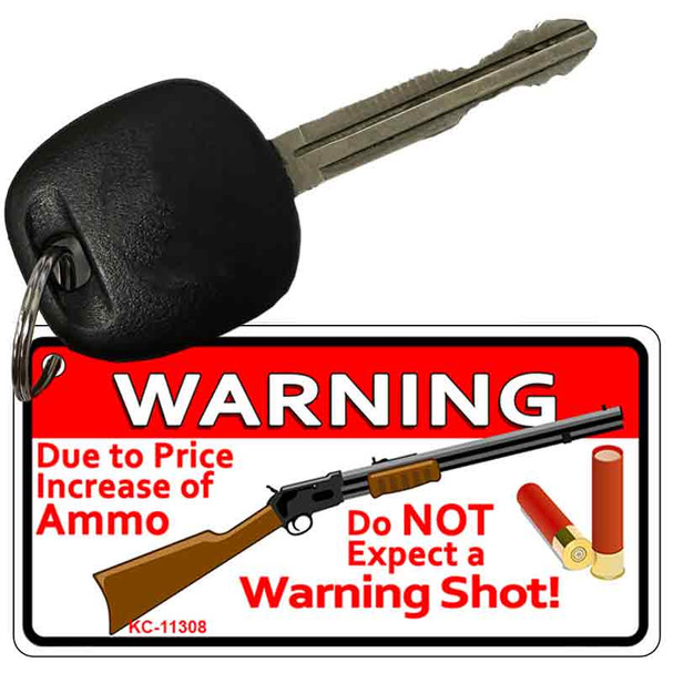 Do Not Expect A Warning Shot Novelty Metal Key Chain KC-11308