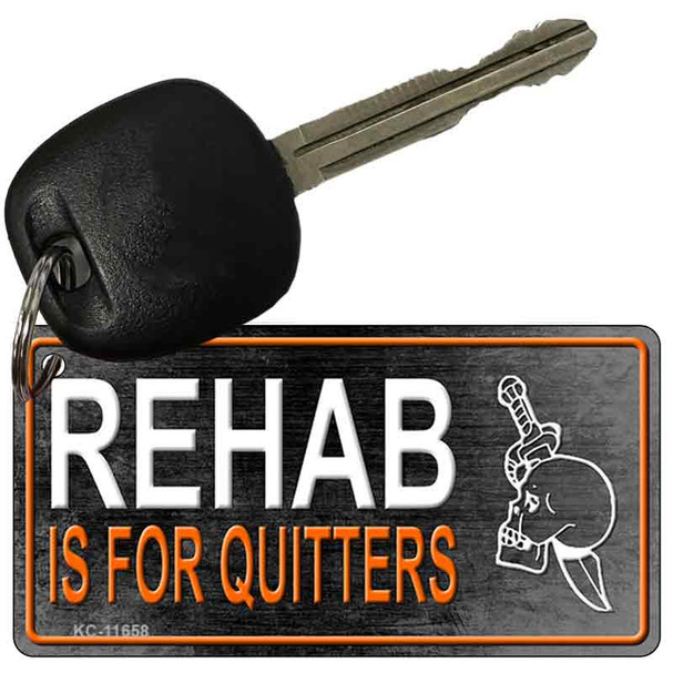 Rehab Is For Quitters Novelty Metal Key Chain KC-11658
