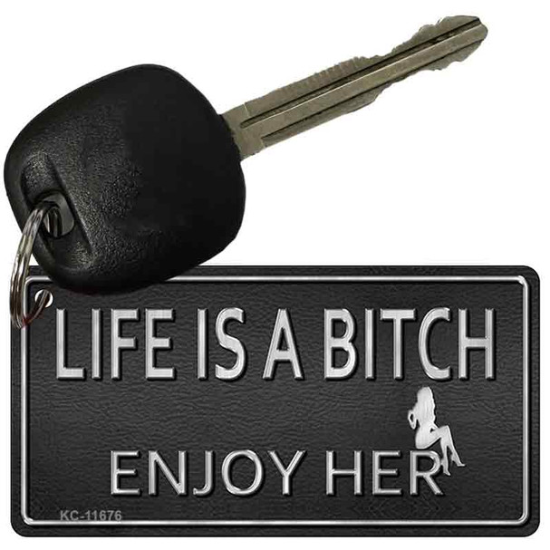 Life Is A Bitch Novelty Metal Key Chain KC-11676