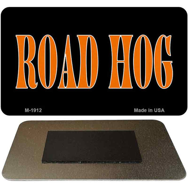 Road Hog Novelty Metal Magnet M-1912