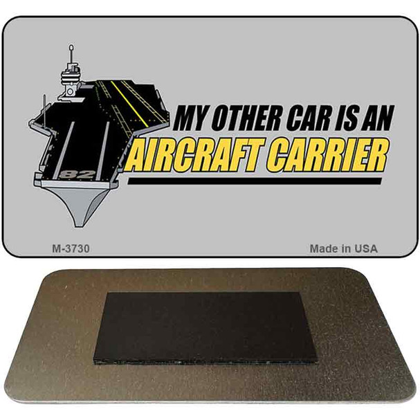 My Other Car Aircraft Carrier Novelty Metal Magnet M-3730