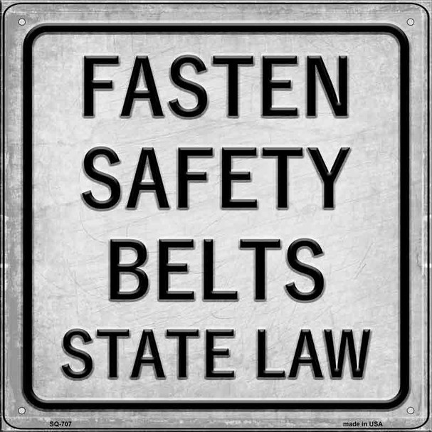 Fasten Seatbelts State Law Novelty Metal Square Sign