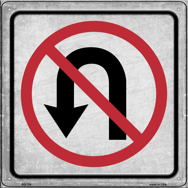 No U-Turn Novelty Metal Square Sign