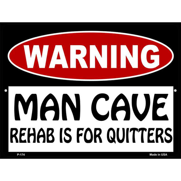 Man Cave Rehab Is For Quitters Metal Novelty Parking Sign