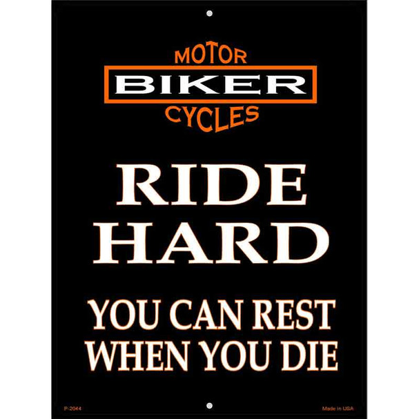 Ride Hard Metal Novelty Parking Sign