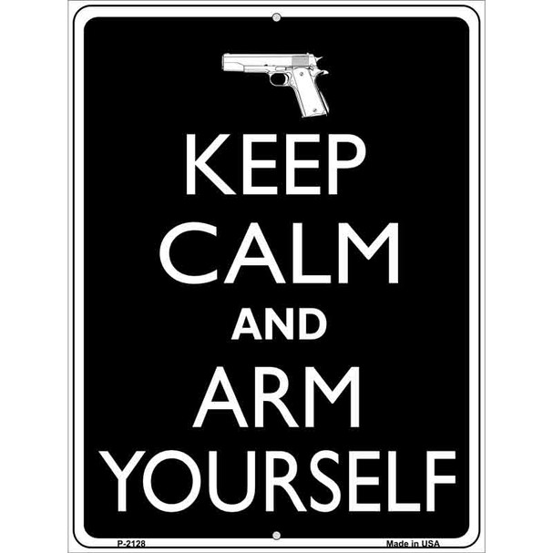 Keep Calm And Arm Yourself Metal Novelty Parking Sign