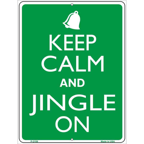 Keep Calm And Jingle On Metal Novelty Parking Sign