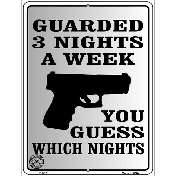 Guarded 3 Nights A Week Metal Novelty Parking Sign