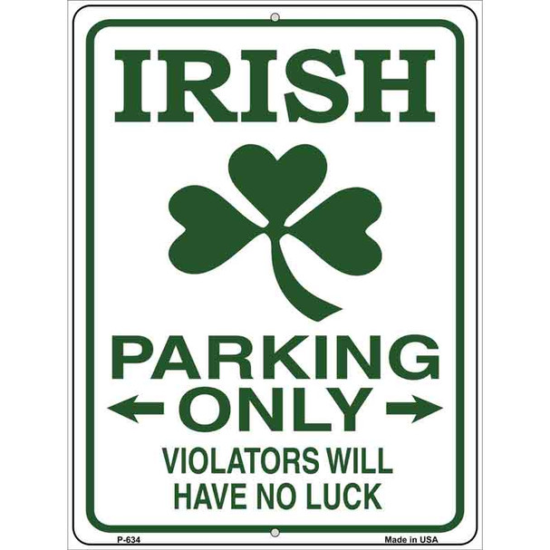 Irish Parking Only Metal Novelty Parking Sign