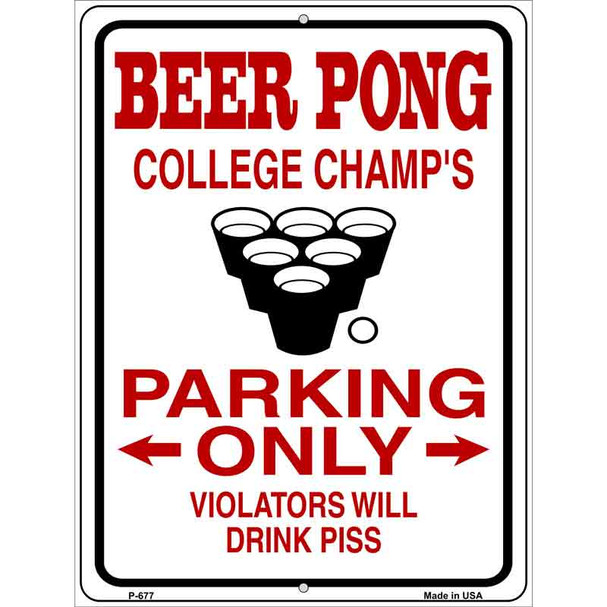 Beer Pong College Champs Metal Novelty Parking Sign