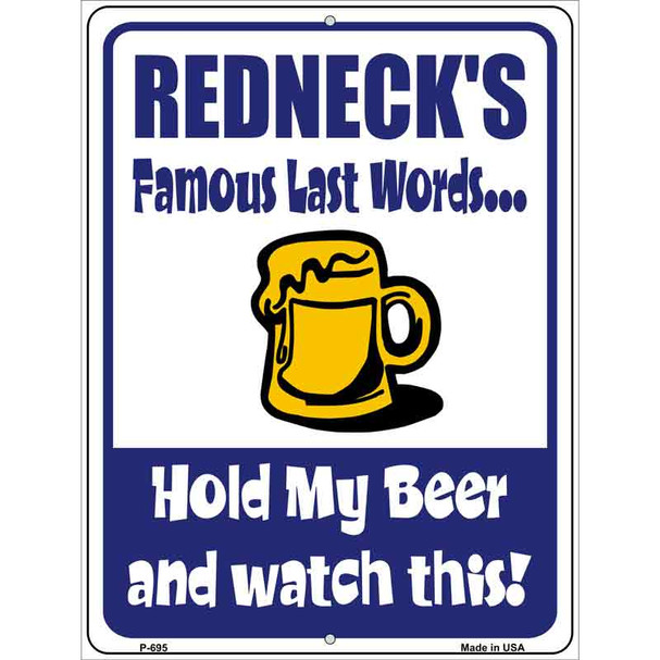 Rednecks Famous Last Words Metal Novelty Parking Sign