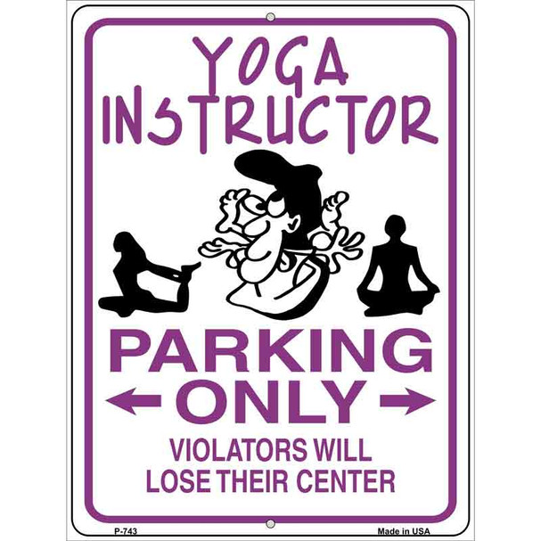 Yoga Instructor Parking Only Metal Novelty Parking Sign