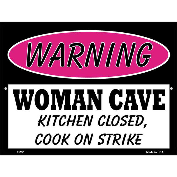 Woman Cave Kitchen Closed Cook On Strike Metal Novelty Parking Sign