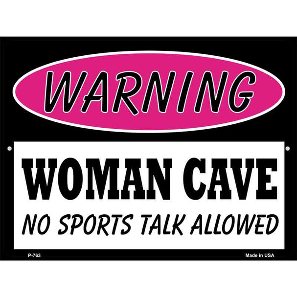 Woman Cave No Sports Talk Metal Novelty Parking Sign