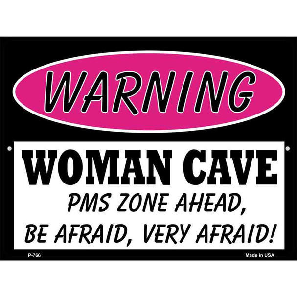 Woman Cave PMS Zone Ahead Metal Novelty Parking Sign