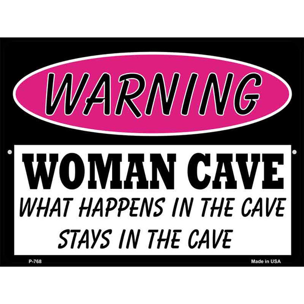 Woman Cave What Happens in the Cave Metal Novelty Parking Sign