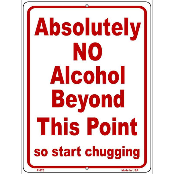 No Alcohol Beyond This Point Metal Novelty Parking Sign