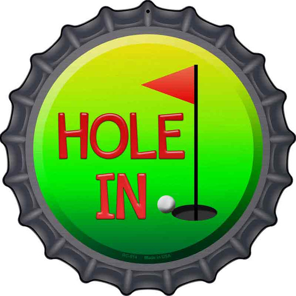 Hole In One Novelty Metal Bottle Cap Sign BC-514