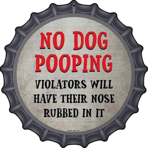 No Dog Pooping Novelty Metal Bottle Cap Sign BC-868