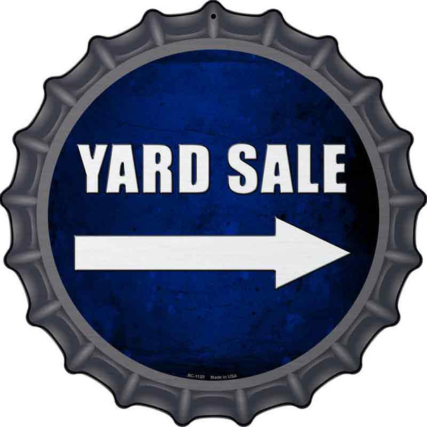 Yard Sale Right Novelty Metal Bottle Cap Sign BC-1120