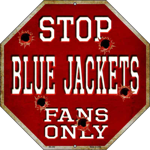Blue Jackets Fans Only Metal Novelty Octagon Stop Sign BS-292