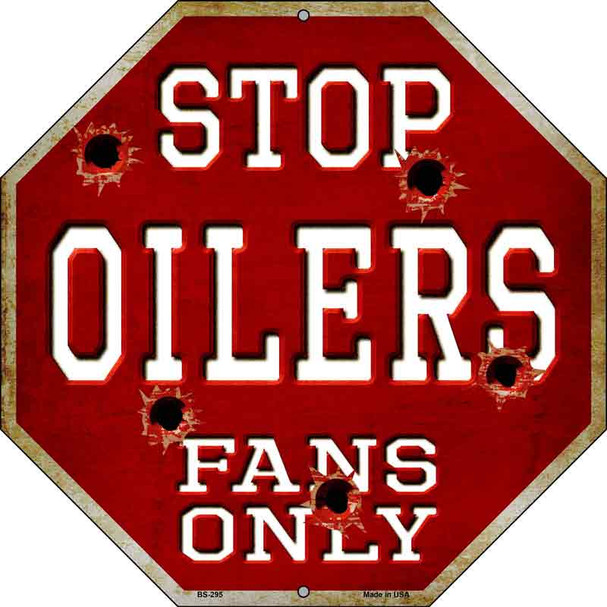 Oilers Fans Only Metal Novelty Octagon Stop Sign BS-295