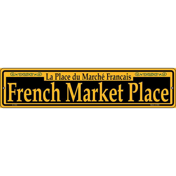 French Market Place Yellow Novelty Metal Street Sign