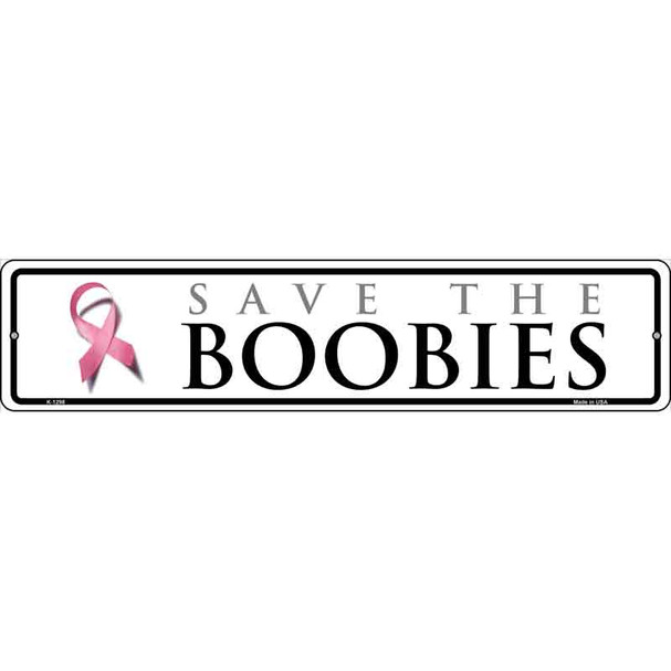 Save The Boobies Pink Ribbon Breast Cancer Novelty Metal Street Sign