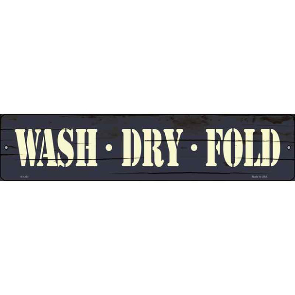 Wash Dry Fold Novelty Metal Street Sign