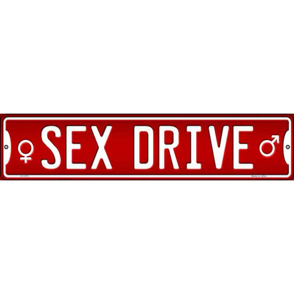 Sex Drive Novelty Metal Street Sign