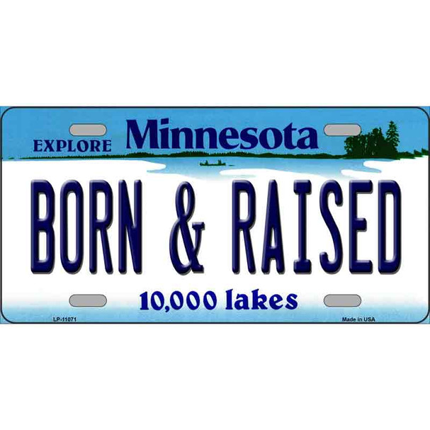 Born and Raised Minnesota State Novelty License Plate