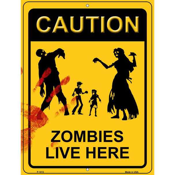 Zombies Live Here Metal Novelty Parking Sign