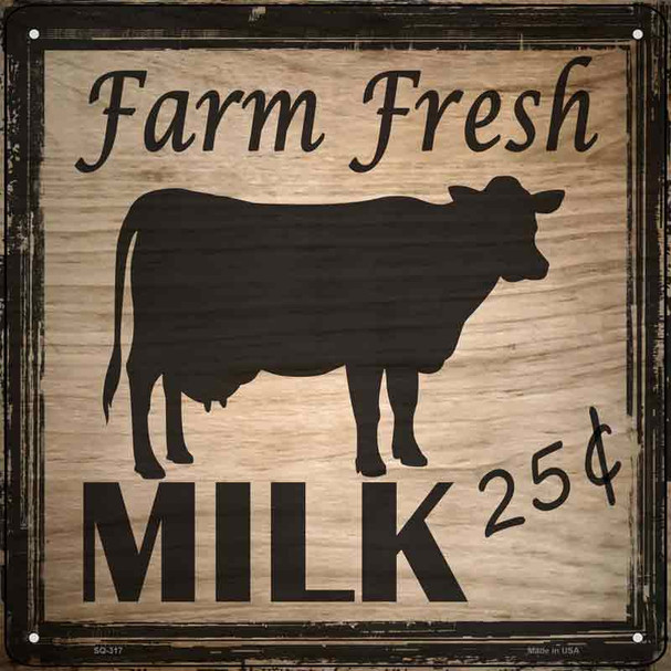 Farm Fresh Milk 25 Cents Novelty Square Sign
