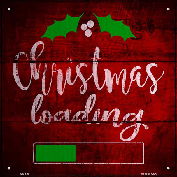 Christmas Loading Novelty Metal Square Sign