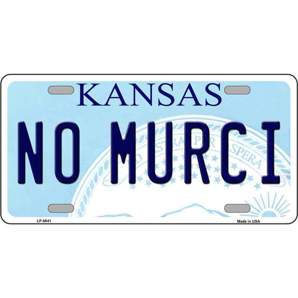 No Murci Kansas Novelty Metal License Plate