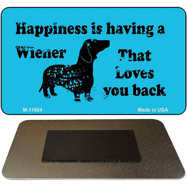 Happiness Is Having A Wiener Novelty Metal Magnet M-11684