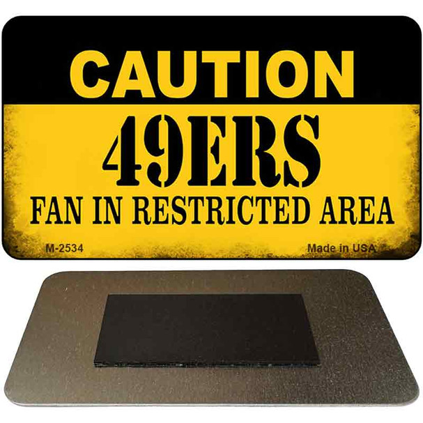 Caution 49ers Fan Area Novelty Metal Magnet M-2534