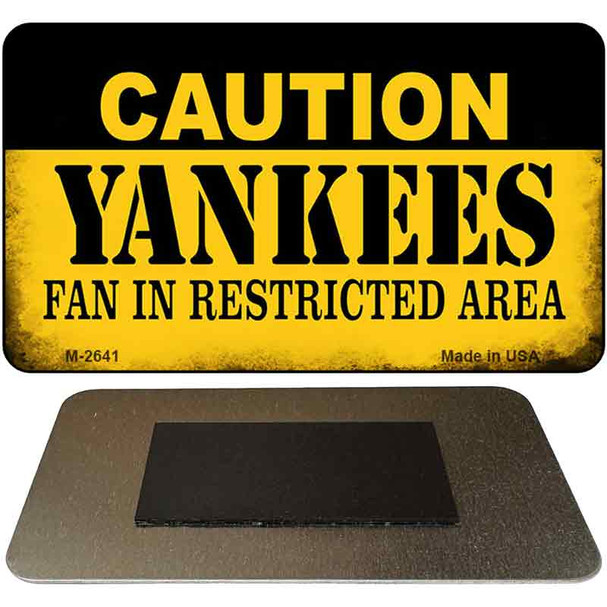 Caution Yankees Fan Area Novelty Metal Magnet M-2641