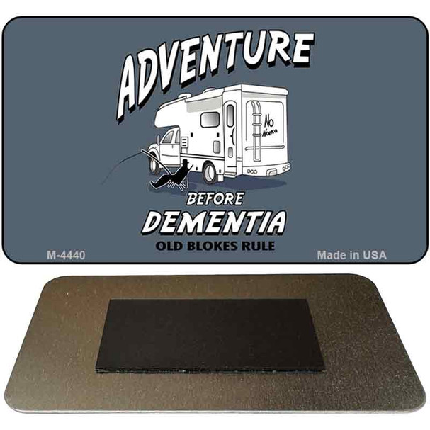 Adventure Before Dementia Novelty Metal Magnet M-4440