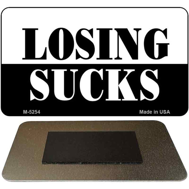 Losing Sucks Novelty Metal Magnet M-5254