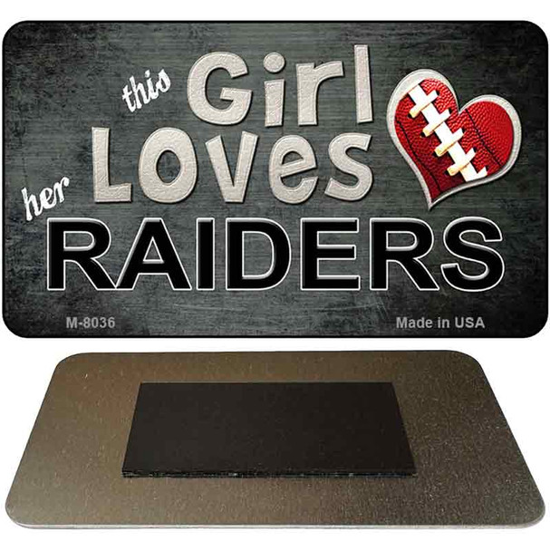 This Girl Loves Her Raiders Novelty Metal Magnet M-8036