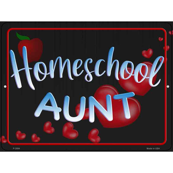 Homeschool Aunt Novelty Metal Parking Sign