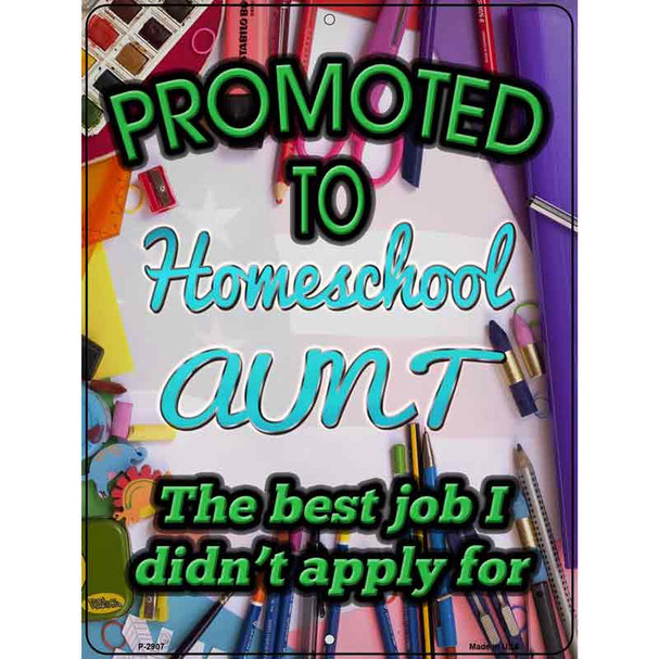 Promoted To Homeschool Aunt Novelty Metal Parking Sign
