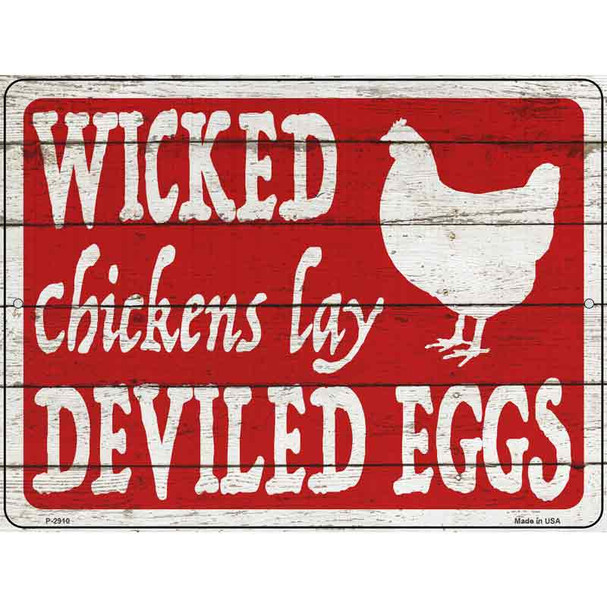 Wicked Chickens Lay Deviled Eggs Novelty Metal Parking Sign